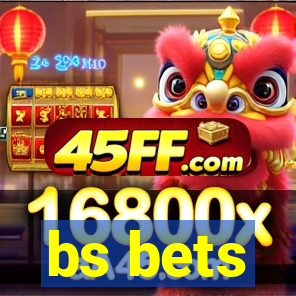 bs bets
